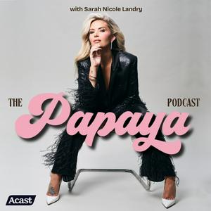The Papaya Podcast