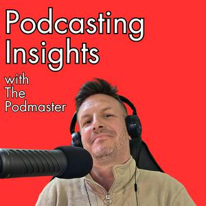 Podcasting Insights: growth advice for people and brands