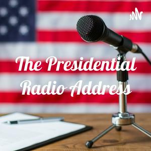 The Presidential Radio Address