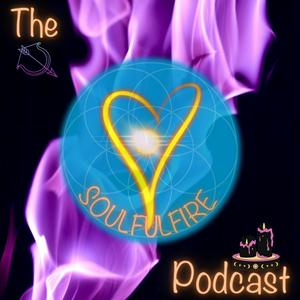 The SoulfulFire Podcast