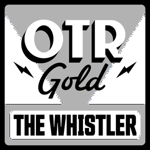 Listen to The Whistler | Old Time Radio in the App