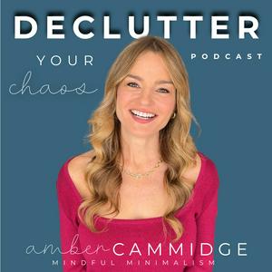 Declutter Your Chaos - Mindful Minimalism