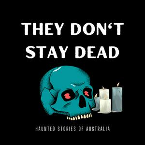 They Don't Stay Dead
