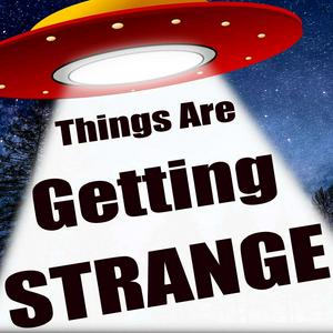 Things Are Getting Strange