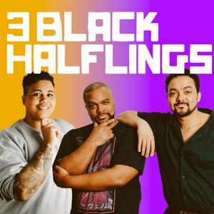 Listen to Three Black Halflings | A Dungeons & Dragons Podcast in the App