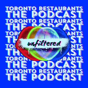 TORONTO RESTAURANTS | THE PODCAST