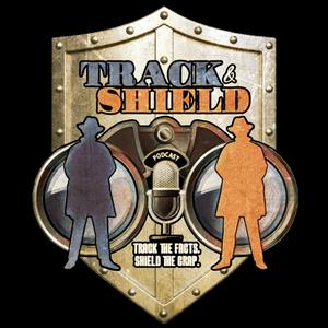 Track & Shield Podcast