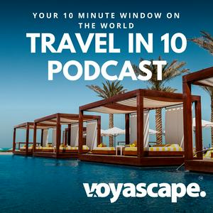 Listen to Travel in 10: Travel Podcast in the App