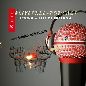Live Free Podcast