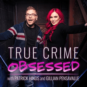 Listen to True Crime Obsessed in the App