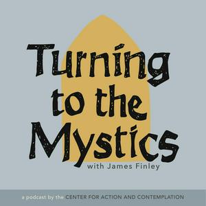 Listen to Turning to the Mystics with James Finley in the App