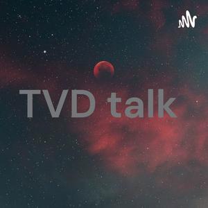 TVD talk
