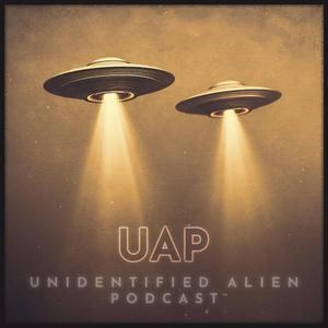 Listen to UAP Unidentified Alien Podcast in the App