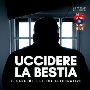 Listen to Uccidere la Bestia: Il Carcere e le sue Alternative in the App