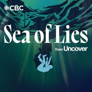 Listen to Sea of Lies from Uncover in the App