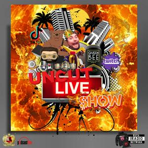 UnCut Live Show