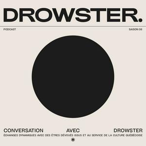 Une conversation avec Drowster