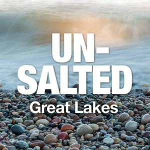 Listen to Unsalted Great Lakes in the App