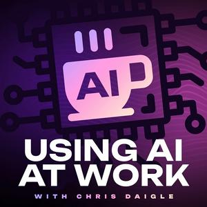 Using AI at Work: AI in the Workplace & Generative AI for Business Leaders