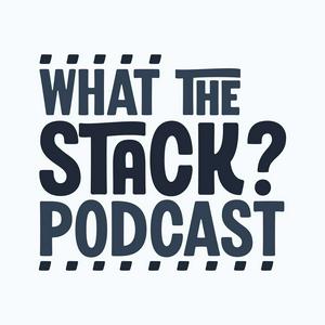 What The Stack?