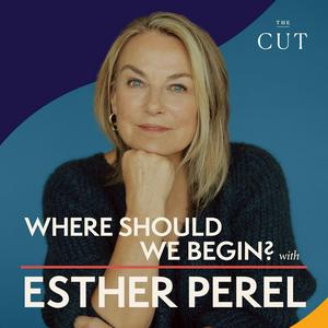 Listen to Where Should We Begin? with Esther Perel in the App