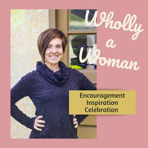 Wholly a Woman