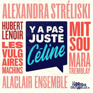 Y a pas juste Céline