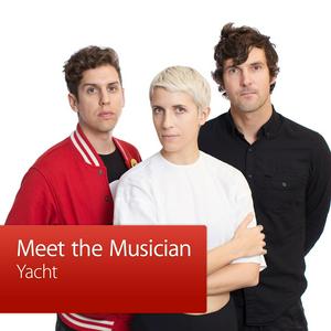 YACHT: Meet the Musician