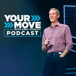 Listen to Your Move with Andy Stanley Podcast in the App