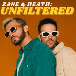 Listen to Zane and Heath: Unfiltered in the App